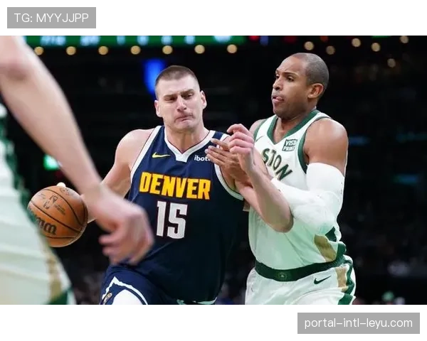 掘金vs凯尔特人上演总决赛预演，约基奇塔图姆MVP直接对话